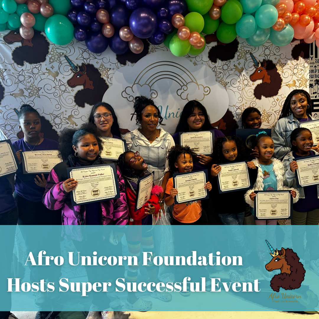 Afro Unicorn Foundation Hosts Super Successful Event